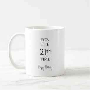 For the 21st Time Happy Birthday Minimalist Coffee Mug