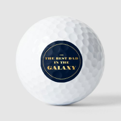 For the Best Dad in the Galaxy Golf Balls