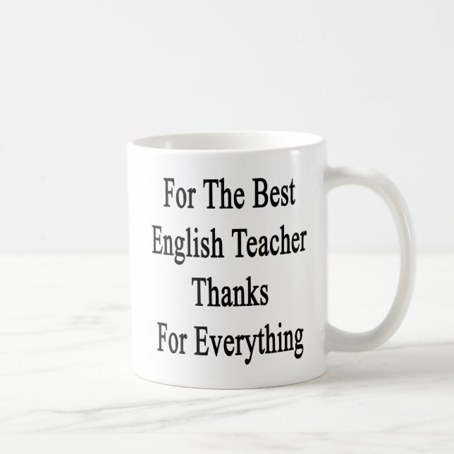 For The Best English Teacher Thanks For Everything Coffee Mug (Right)