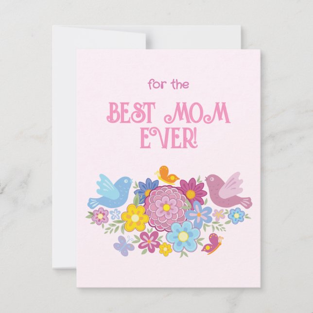 For The Best Mom Ever flowers and butterfly, birds Holiday Card (Front)