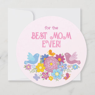For The Best Mom Ever flowers and butterfly, birds Holiday Card