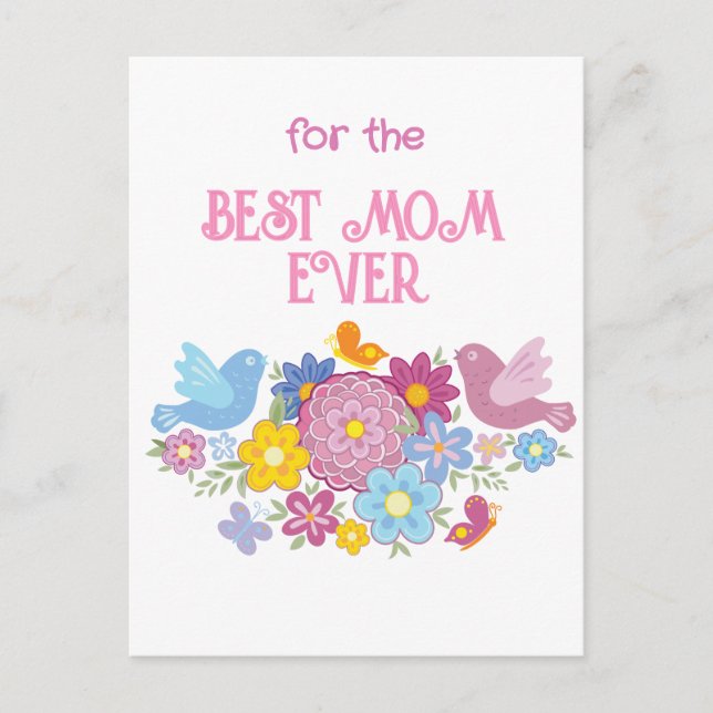 For The Best Mom Ever flowers and butterfly, birds Postcard (Front)