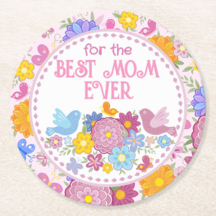For The Best Mom Ever flowers and butterfly, birds Round Paper Coaster