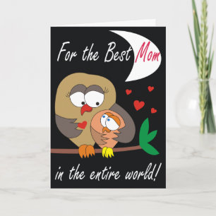 For the Best Mom in the entire World! Lovely Cards
