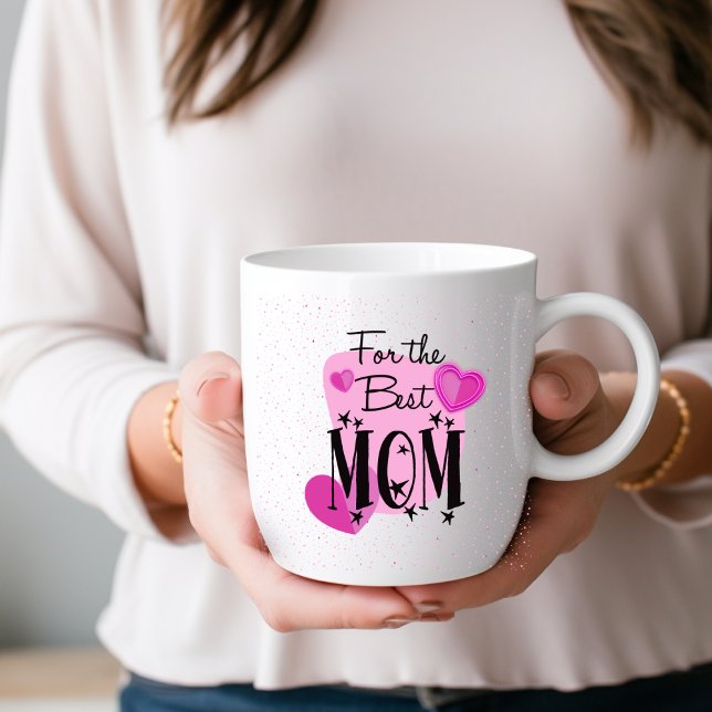 For The Best Mom Mug (Creator Uploaded)