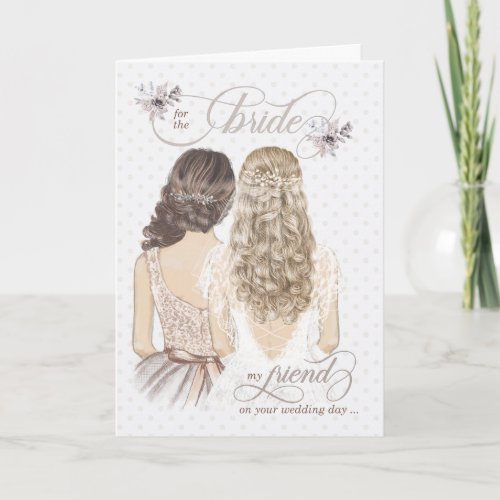 for the Bride from Friend on her Wedding Day Taupe Card