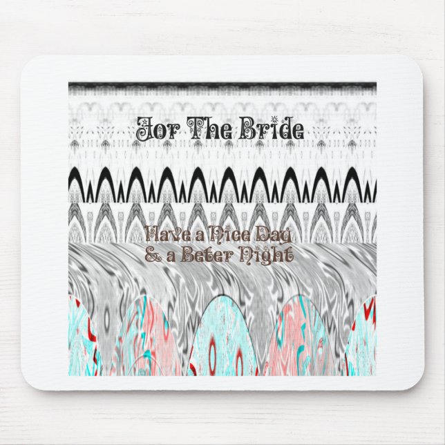 For the Bride White and Black Edgy design Mouse Pad (Front)