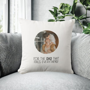 "For the Dad That Fixes Everything" Photo Pillow