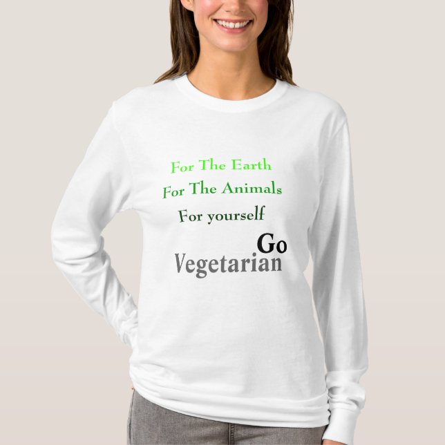 For The Earth , For The Animals, For yourself, ... T-Shirt (Front)