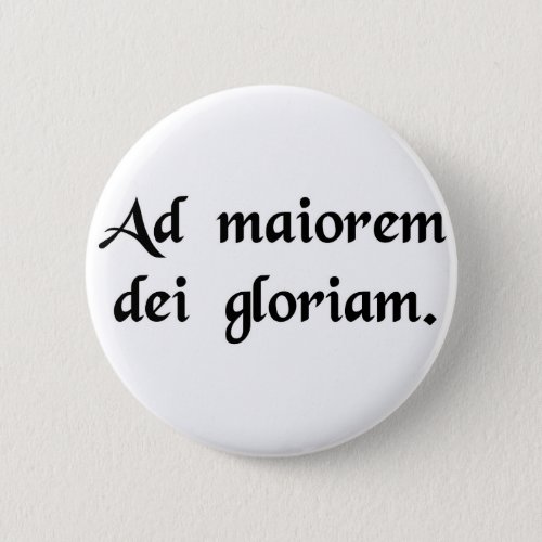 For the greater glory of God Button