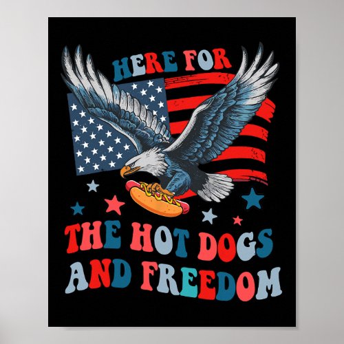 For The Hot Dogs And Freedom 4th Of July Boys Girl Poster