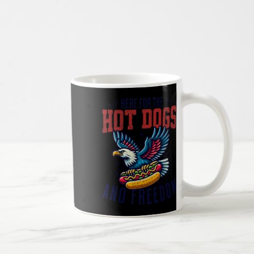 For The Hot Dogs And Freedom Men 4th July Women Ea Coffee Mug