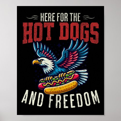 For The Hot Dogs And Freedom Men 4th July Women Ea Poster