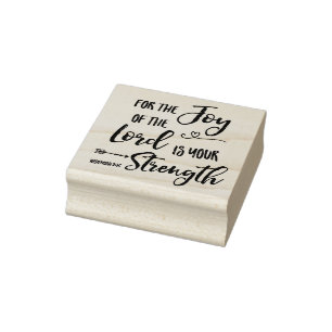 For the Joy of the Lord, Nehemiah 8:10 Rubber Stamp
