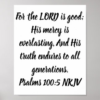 For the LORD is good; His mercy is everlasting Poster