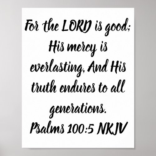 For the LORD is good His mercy is everlasting Poster