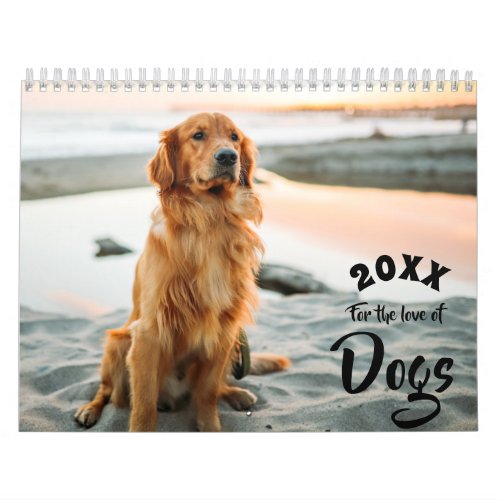 For the Love of Dogs Custom Photo Calendar