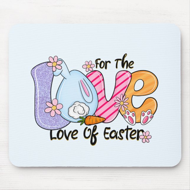 For The Love of Easter - Cute Bunny & Eggs Mouse Pad (Front)