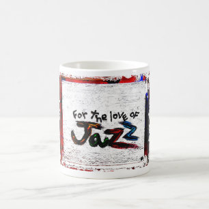 for the love of jazz coffee mug