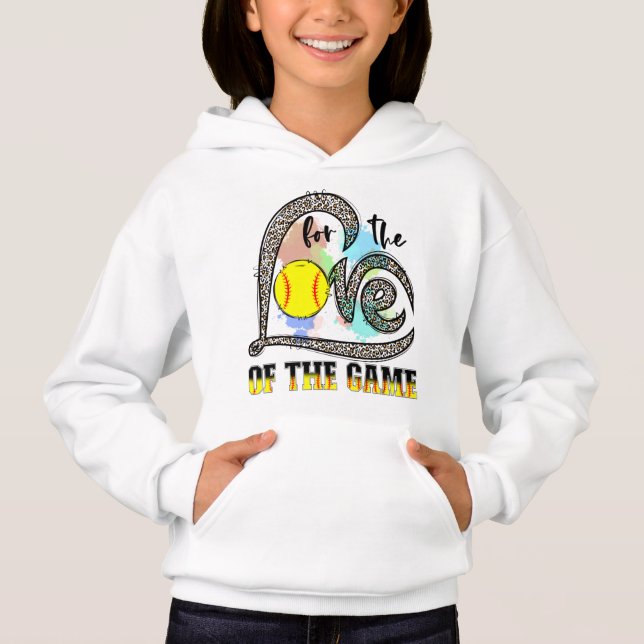 For The Love Of The Game Softball, Softball Gift Hoodie (Front)