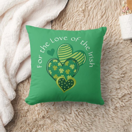 For the Love of The Irish Throw Pillow
