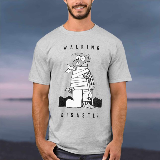 For the Man who is a Walking Disaster T-Shirt (Creator Uploaded)