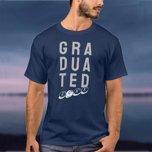 For the Newly Graduated. A Graduate T-Shirt