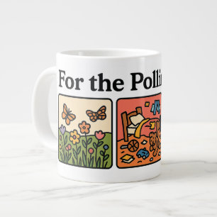 For The Pollinators Giant Coffee Mug