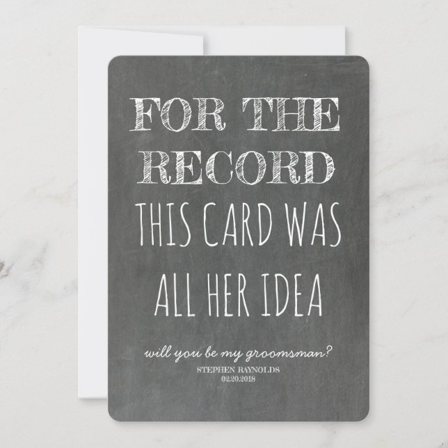 For the Record Funny Groomsman Proposal Invitation (Front)