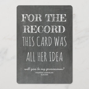 For the Record Funny Groomsman Proposal Invitation