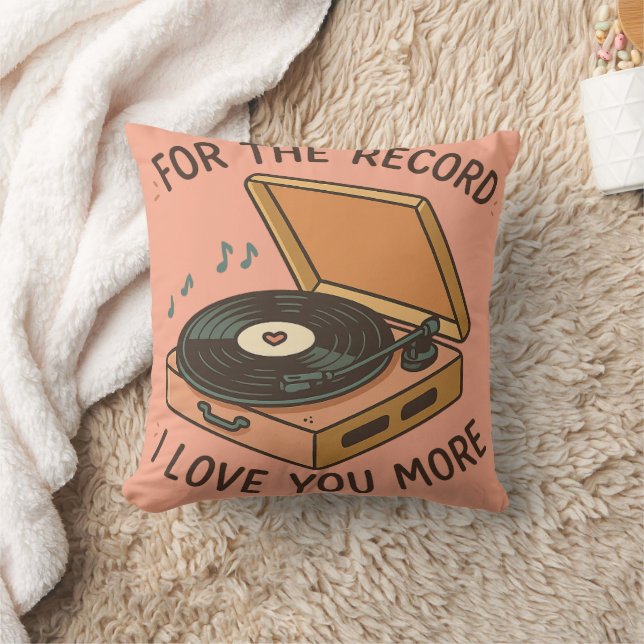 For the Record: I Love You More 💖 Throw Pillow (Blanket)