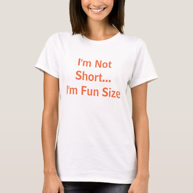 For The Vertically Challenged T-Shirt (Front)