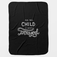 for this child i have prayed