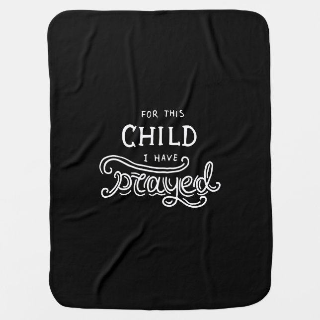 for this child i have prayed baby blanket (Front)