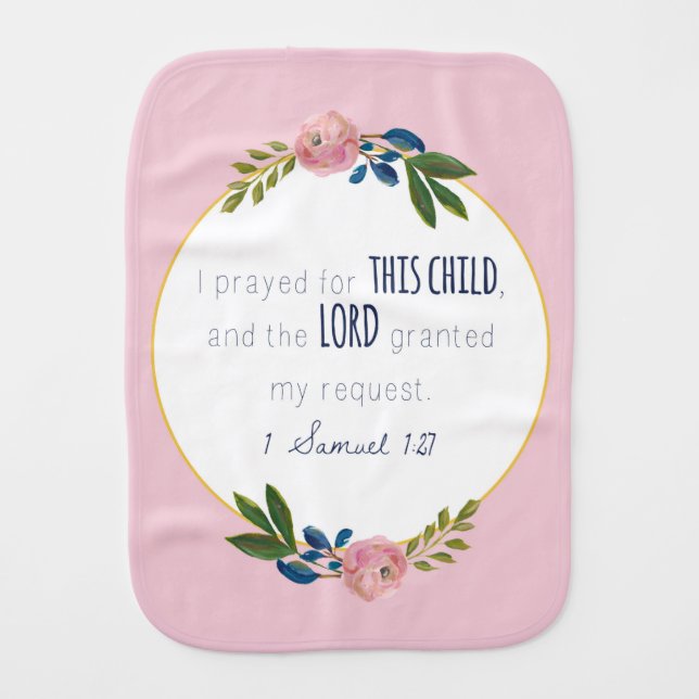 For this child I have prayed Burp Cloth (Front)
