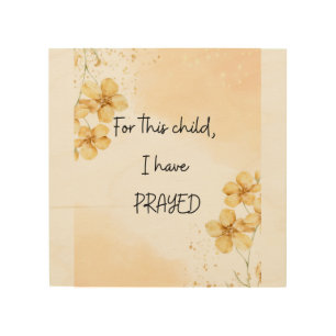 For this Child I have Prayed: Burp Cloth Wood Wall Art