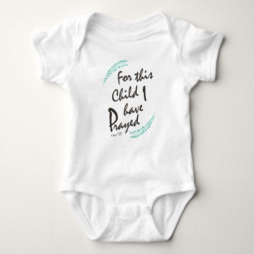 For this child I have prayed _ Christian Baby Baby Bodysuit