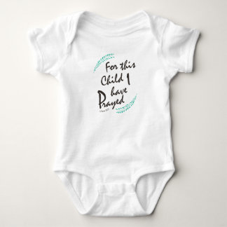 For this child I have prayed - Christian Baby Bodysuit