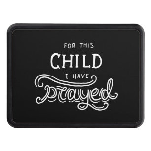 for this child i have prayed hitch cover