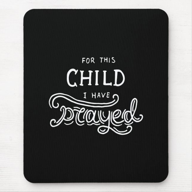 for this child i have prayed mouse pad (Front)