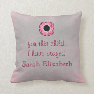 For this child I have prayed personalized Pillow