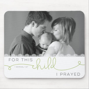 For this Child I Prayed - 1 Samuel 1:27 Mouse Pad