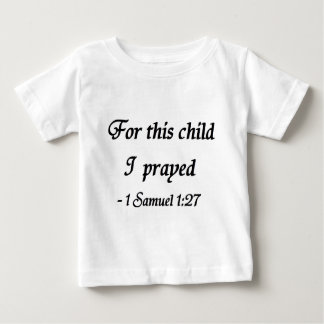 For This Child I Prayed, 1 Samuel 1:27 shirt