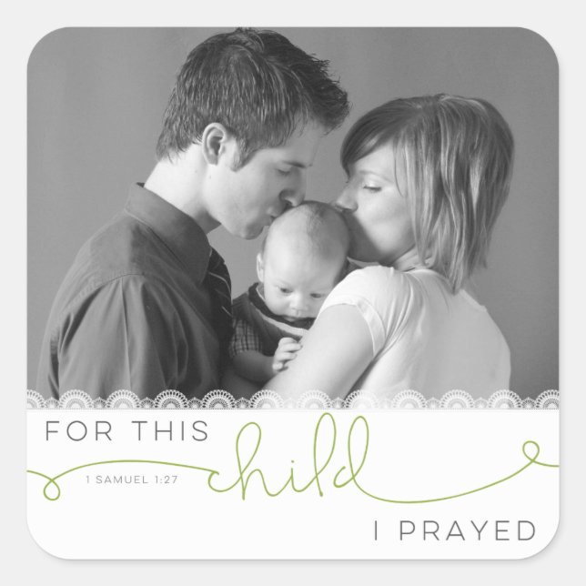 For this Child I Prayed - 1 Samuel 1:27 Square Sticker (Front)