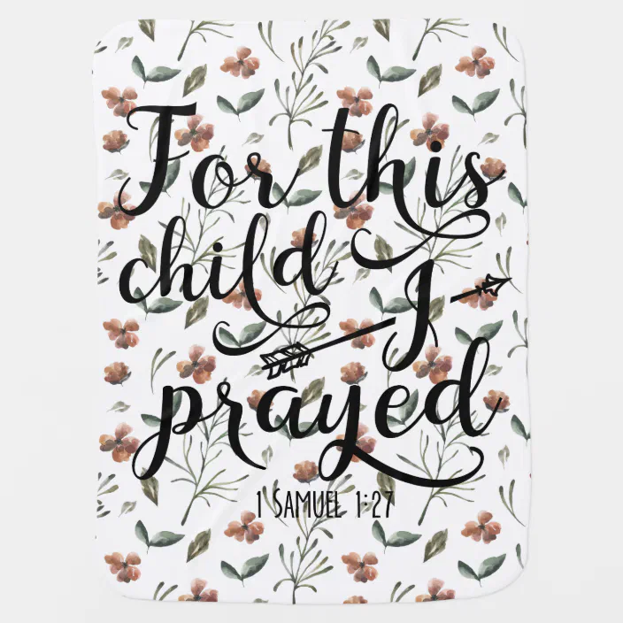 For This Child I Prayed Bible Verse 1 Samuel 1 2 Baby Blanket Zazzle Com