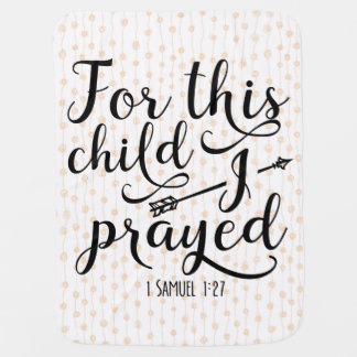 For This Child I Prayed - Bible Verse Baby Blanket
