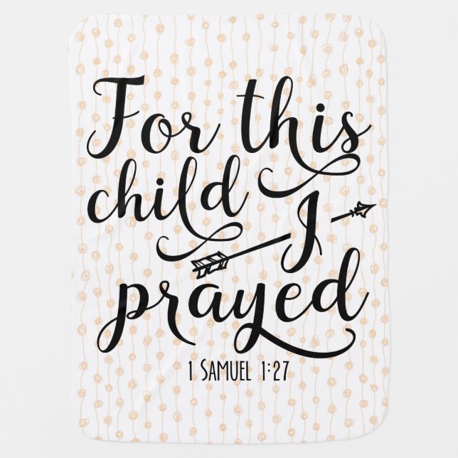 For This Child I Prayed - Bible Verse Baby Blanket (Front)