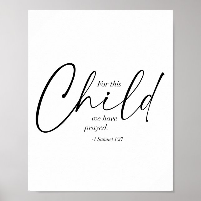 For This Child We Have Prayed. -1 Samuel 1:27 Dual Poster (Front)