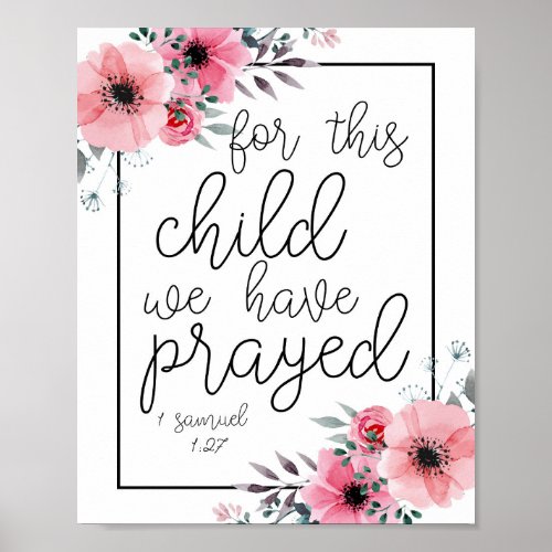 For This Child We Have Prayed _1 Samuel 127 Poster