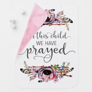 For This Child We Have Prayed Boho Chic Baby Girl Swaddle Blanket